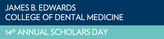 James B. Edwards College of Dental Medicine 14th Annual Scholars Day